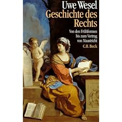 Geschichte des Rechts. Von den Fr�hformen bis zum Vertrag von Maastricht