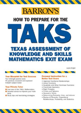 How to Prepare for the TAKS: Math Exit Exam: Texas Assessment of Knowledge and Skills (Barron's How to Prepare for the Taks  Math Exit Exam (Texas Assessment of Knowledge))