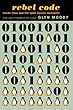 Rebel Code: Linux and the Open Source Revolution