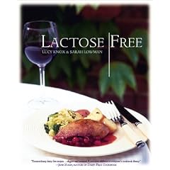 Lactose Free: More Than 100 Delicious Recipes Your Family Will Love (Great Healthy Food)