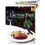Lactose Free: More Than 100 Delicious Recipes Your Family Will Love (Great Healthy Food)