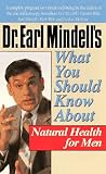 Dr. Earl Mindell's What You Should Know About Natural Health for Men (Dr.Earl Mindell)
