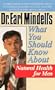 Dr. Earl Mindell's What You Should Know About Natural Health for Men