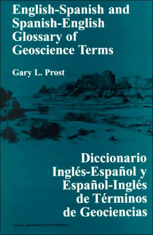 English-Spanish, Spanish-English Glossary of Geoscience Terms