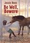 Be Well, Beware (Beech Tree Chapter Books)