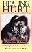 Book Healing the Hurt: Rebuilding Relationships With Your Children : A Self-Help Guide for Parents in Recovery