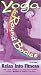 VHS : Yoga for Round Bodies (Set - Vol 1 & 2)