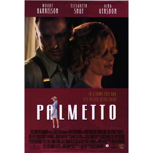 Palmetto Poster Movie 11x17 Angela Featherstone Woody