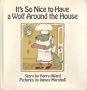 It's So Nice to Have a Wolf Around the House