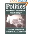 Polities: Authority, Identities, and Change (Studies in International Relations) by Yale H. Ferguson and Richard W. Mansbach