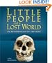 Little People and a Lost World: An Anthropological Mystery (Discovery!)