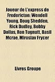 Produkt-Bild: Joueur de L'Express de Fredericton: Wendell Young, Doug Shedden, Rick Dudley, Bobby Dollas, Ron Tugnutt, Basil McRae, Miroslav Fry?er