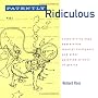 Patently Ridiculous: Scuba-Diving Dogs, Beerbrellas, Musical Toothpaste, And Other Patented Strokes Of Genius
