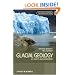 Glacial Geology: Ice Sheets and Landforms