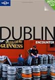 Lonely Planet Dublin Encounter (Lonely Planet Encounter Dublin) (Best Of)