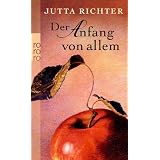 Der Anfang von allemvon "Jutta Richter"