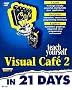 Sams Teach Yourself Visual Cafe in 21 Days