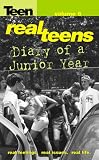 Diary of a Junior Year (Real Teens)