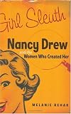 cover of Girl Sleuth: Nancy Drew and the Women Who Created Her