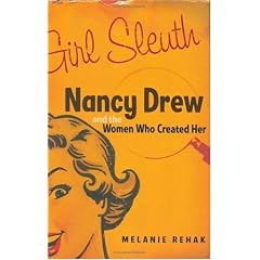 Girl Sleuth: Nancy Drew and the Women Who Created Her