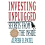 Investing Unplugged: Secrets from the Inside