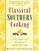 Classical Southern Cooking: A Celebration of the Cuisine of the Old South