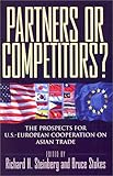 Partners or competitors? : the prospects for U.S.-European cooperation on Asian trade