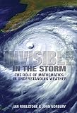 Invisible in the storm : the role of mathematics in understanding weather