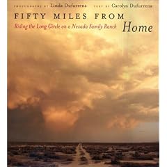 Fifty Miles from Home: Riding the Long Circle on a Nevada Family Ranch