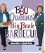 The BBQ Queens' Big Book of Barbecue