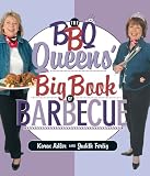The BBQ Queens' Big Book of Barbecue