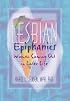 Lesbian Epiphanies: Women Coming Out in Later Life