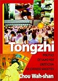 Tongzhi: Politics of Same-Sex Eroticism in Chinese Societies