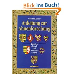 Anleitung zur Ahnenforschung. Familienchronik und Familienwappen