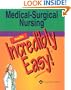 Medical-Surgical Nursing Made Incredibly Easy! (Incredibly Easy! Series)