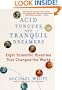 Acid Tongues and Tranquil Dreamers: Eight Scientific Rivalries That Changed the World