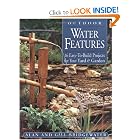 Outdoor Water Features: 16 Easy-to-Build Projects For Your Yard and Garden by Alan Bridgewater and Gill Bridgewater