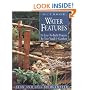 Outdoor Water Features: 16 Easy-to-Build Projects For Your Yard and Garden