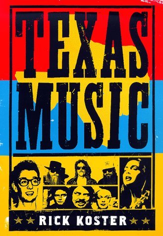 By Rick Koster Texas Music (1st First Edition) [Hardcover]