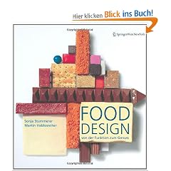 Food Design: Von der Funktion zum Genuss - From Function to Feast