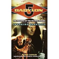 "Babylon 5": The Passing of the Techno-mages: Invoking Darkness Bk. 3 (Babylon 5 (Paperback Ballantine))