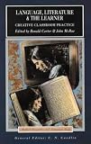 Language, Literature and the Learner: Creative Classroom Practice (Applied Linguistics and Language Study)