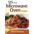 125 Best Microwave Oven Recipes