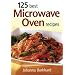 125 Best Microwave Oven Recipes