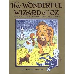 The Wonderful Wizard of Oz: 100th Anniversary Edition (Books of Wonder)