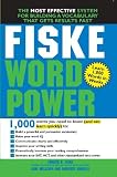 Fiske WordPower: The Exclusive System to Learn, Not Just Memorize, Essential Words (College Bound)