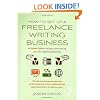 How to Set Up a Freelance Writing Business: An Insider Guide to Setting Up and Running Your Own Copywriting Business