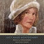 Rilla of Ingleside: Anne of Green Gables Series #8 | Lucy Maud Montgomery