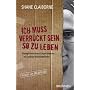 Ich muss verr�ckt sein, so zu leben. Kompromisslose Experimente in Sachen N�chstenliebe
