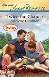 Twice the Chance (Harlequin Super Romance)